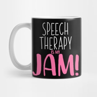 Speech Therapy Is My Jam - Speech Therapist SLP Shirt 2 Mug